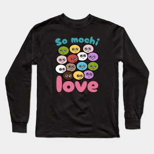 So Mochi Love Long Sleeve T-Shirt